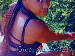 Hugeroundass21
