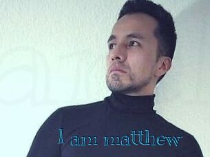 I_am_matthew