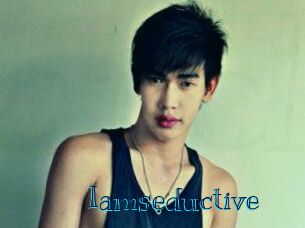 Iamseductive