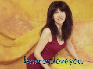 Iwannaloveyou