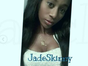 JadeSkinny