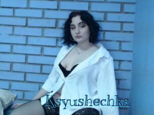 Ksyushechka