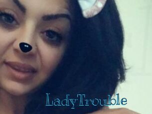 LadyTrouble