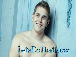 LetsDoThatNow