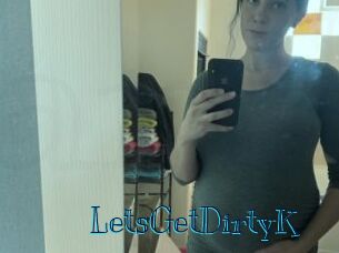 LetsGetDirtyK
