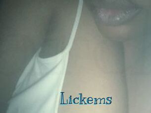 Lickems