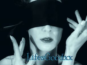 LifesGoodxx