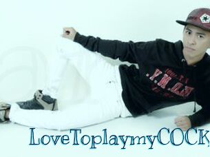 LoveToplaymyCOCK