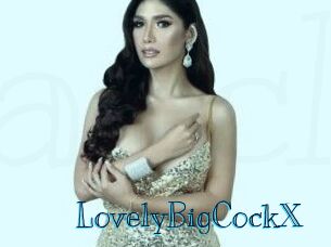 LovelyBigCockX