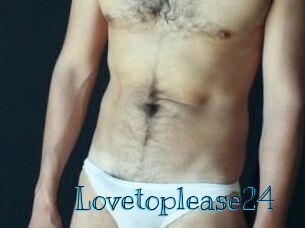 Lovetoplease24