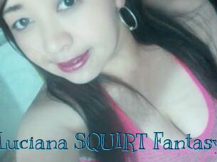 Luciana_SQUIRT_Fantasy