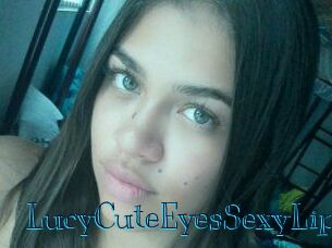 LucyCuteEyesSexyLips