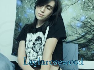 Laylarosewood