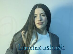 Luminoushush