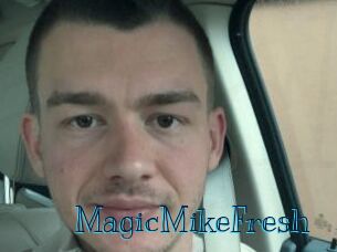 MagicMikeFresh