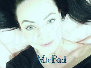 MicBad