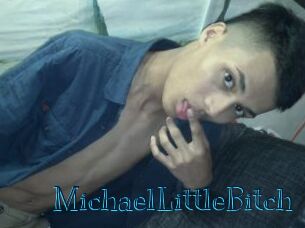 MichaelLittleBitch