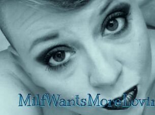 MilfWantsMoreLovin