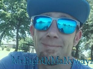 MrRightNMaNywayz