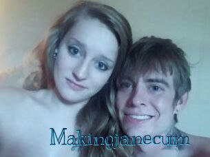 Makingjanecum