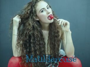Matilderouse