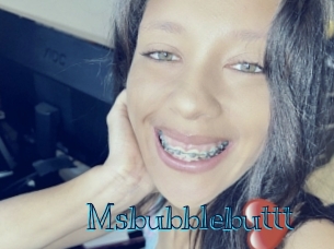 Msbubblebuttt