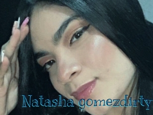 Natasha_gomezdirty