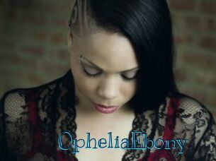 OpheliaEbony