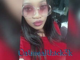 Oatmealthick3k