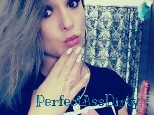 PerfectAssDirty