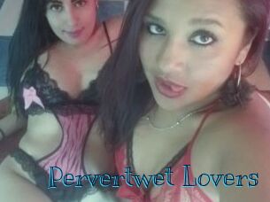 Pervertwet_Lovers