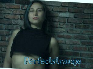 Perfectstrange