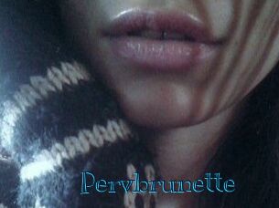 Pervbrunette