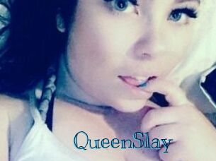 QueenSlay