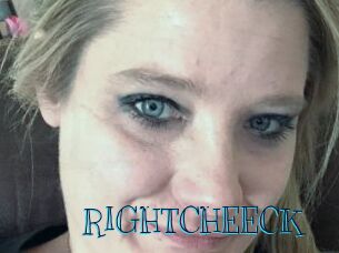 RIGHTCHEECK