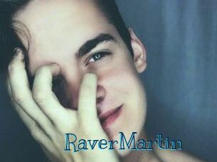 Raver_Martin