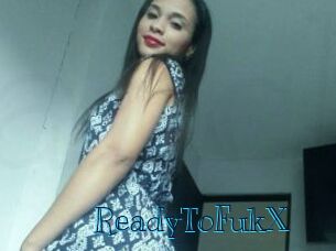 ReadyToFukX