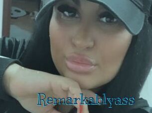 Remarkablyass