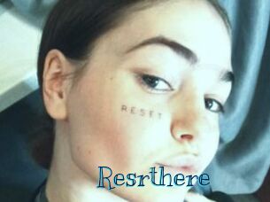 Resrthere