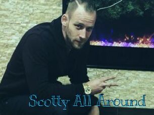 Scotty_All_Around