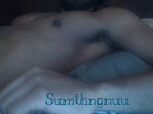 Sumthngnuu