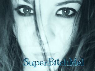 SuperBitchMel
