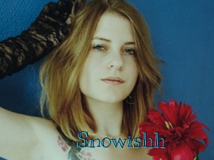 Snowishh