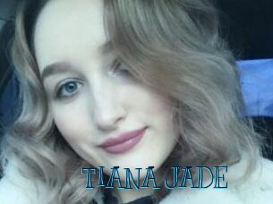 TIANA_JADE