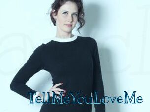 TellMeYouLoveMe