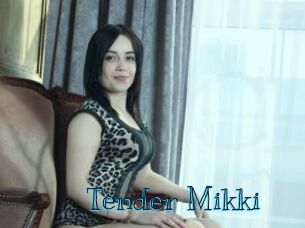 Tender_Mikki