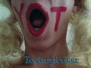 Tootinyforher