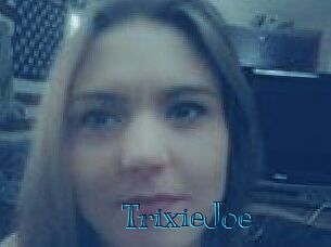 TrixieJoe