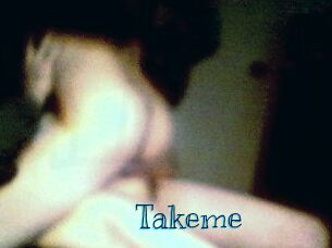 Takeme