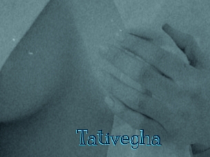 Tativegha